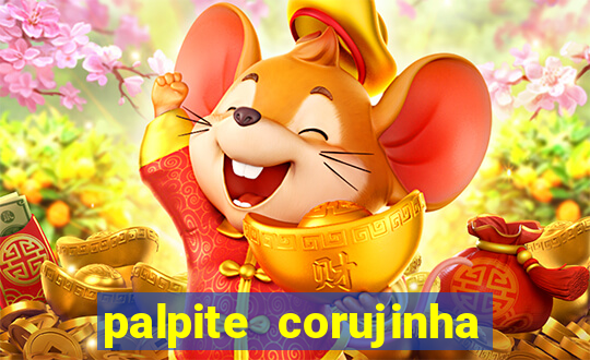 palpite corujinha de hoje